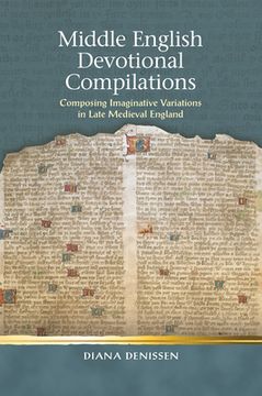 portada Middle English Devotional Compilations: Composing Imaginative Variations in Late Medieval England (en Inglés)