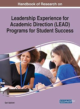 portada Handbook of Research on Leadership Experience for Academic Direction (Lead) Programs for Student Success (Advances in Educational Marketing, Administration, and Leadership) (en Inglés)