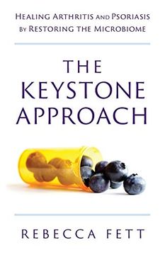portada The Keystone Approach: Healing Arthritis and Psoriasis by Restoring the Microbiome (in English)
