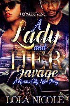 portada A Lady & Her Savage: A Kansas City Love Story (en Inglés)
