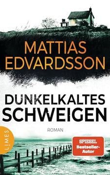portada Dunkelkaltes Schweigen de Mattias Edvardsson(Limes Verlag) (en Alemán)