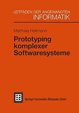 portada Prototyping Komplexer Softwaresysteme: Ansätze zum Prototyping und Vorschlag Einer Vorgehensweise (en Alemán)