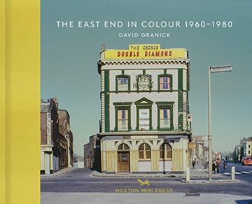 portada The East End in Colour 1960-1980 (en Inglés)