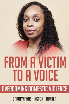 portada From a Victim to a Voice: Overcoming Domestic Violence (en Inglés)