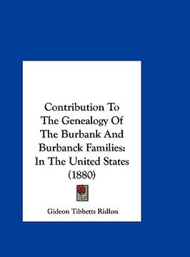 portada contribution to the genealogy of the burbank and burbanck families: in the united states (1880) (en Inglés)