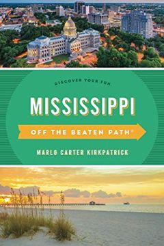 portada Mississippi off the Beaten Path (R): Discover Your fun (Off the Beaten Path Series) [Idioma Inglés]: Discover Your Fun, Ninth Edition (in English)