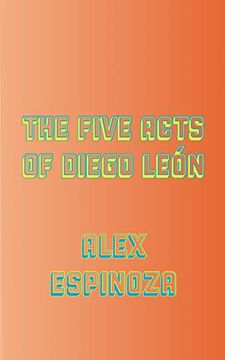 portada The Five Acts of Diego León (Larb Libros) (en Inglés)