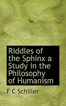 portada riddles of the sphinx a study in the philosophy of humanism