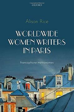portada Worldwide Women Writers in Paris: Francophone Metronomes (en Inglés)
