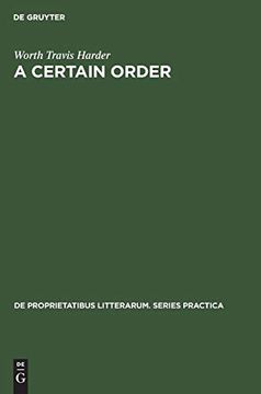 portada A Certain Order: The Development of Herbert Read's Theory of Poetry (de Proprietatibus Litterarum. Series Practica) (in English)