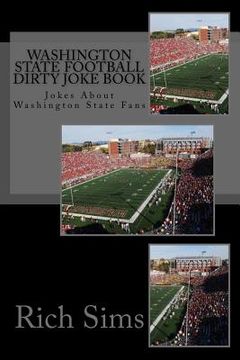 portada WASHINGTON STATE Football Dirty Joke Book: Jokes About Washington State Fans (en Inglés)