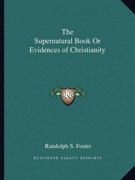 portada the supernatural book or evidences of christianity (en Inglés)