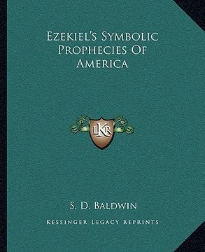 portada ezekiel's symbolic prophecies of america (en Inglés)