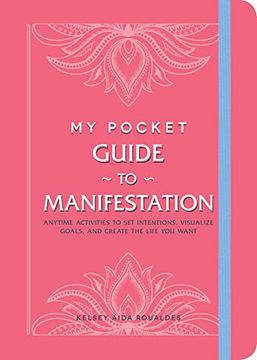 portada My Pocket Guide to Manifestation: Anytime Activities to set Intentions, Visualize Goals, and Create the Life you Want (en Inglés)