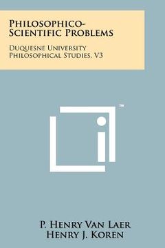 portada philosophico-scientific problems: duquesne university philosophical studies, v3