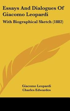 portada essays and dialogues of giacomo leopardi: with biographical sketch (1882) (en Inglés)