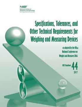 portada Specifications, Tolerances, and Other Technical Requirements for Weighing and Measuring Devices