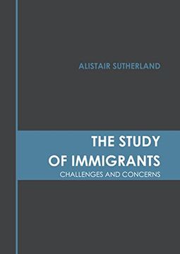 portada The Study of Immigrants: Challenges and Concerns (in English)