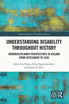 portada Understanding Disability Throughout History: Interdisciplinary Perspectives in Iceland From Settlement to 1936 (Interdisciplinary Disability Studies) (in English)