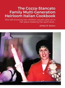 portada The Cozza-Stancato Family Multi-Generation Heirloom Italian Cookbook (in English)