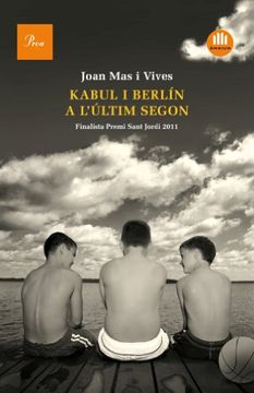 portada Kabul i Berlín a L'Últim Segon: Finalista Premi Sant Jordi 2011 (a tot Vent-Tela) (en Catalá)