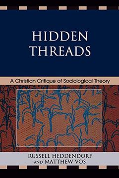 portada Hidden Threads: A Christian Critique of Sociological Theory (en Inglés)