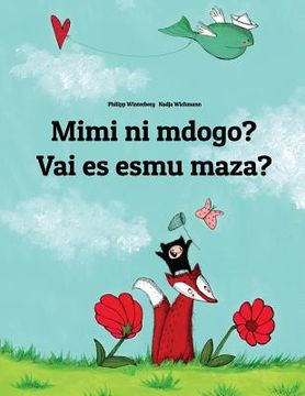 portada Mimi ni mdogo? Vai es esmu maza?: Swahili-Latvian: Children's Picture Book (Bilingual Edition) (in Swahili)