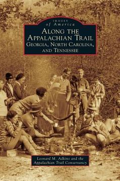 portada Along the Appalachian Trail: Georgia, North Carolina, and Tennessee (en Inglés)