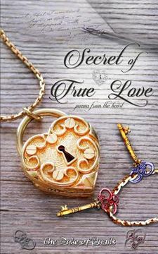 portada Secret Of True Love: Poems from the Heart (en Inglés)