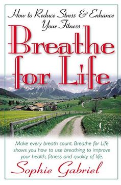 portada Breathe for Life: How to Reduce Stress and Enhance Your Fitness 