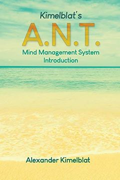 portada Kimelblat's A. N. T. Mind Management System Introduction (en Inglés)