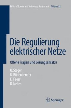portada Die Regulierung Elektrischer Netze: Offene Fragen und Lösungsansätze (Ethics of Science and Technology Assessment) (en Alemán)