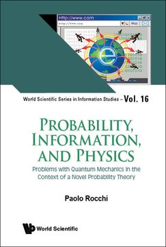 portada Probability, Information, and Physics: Problems with Quantum Mechanics in the Context of a Novel Probability Theory (in English)