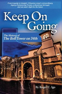 portada Keep On Going: The History of the Bell Tower on 34th (en Inglés)