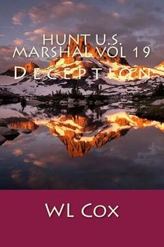 portada Hunt U.S. Marshal Vol 19: Deception (en Inglés)