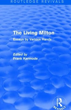 portada The Living Milton (Routledge Revivals): Essays by Various Hands (en Inglés)