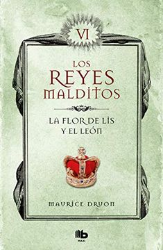 portada La Flor de lis y el León (Los Reyes Malditos 6) (Los Reyes Malditos 6) (in Spanish)