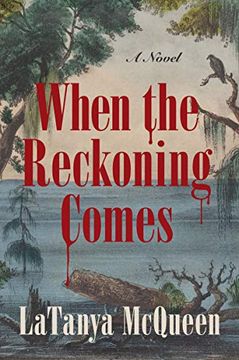 portada When the Reckoning Comes: A Novel (in English)