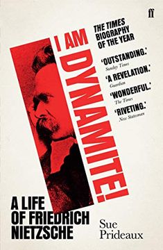 portada I am Dynamite! A Life of Friedrich Nietzsche (en Inglés)