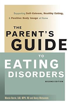 portada The Parent'S Guide to Eating Disorders: Supporting Self-Esteem, Healthy Eating, and Positive Body Image at Home (en Inglés)