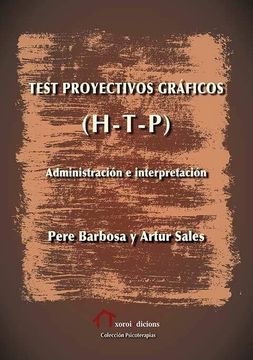 portada Test Proyectivos Graficos (H-T-P): Administracion e Interpretacio n
