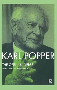 portada The Open Universe: An Argument for Indeterminism From the Postscript to the Logic of Scientific Discovery (en Inglés)