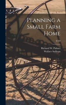 portada Planning a Small Farm Home; E168 (in English)