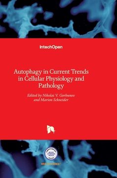 portada Autophagy in Current Trends in Cellular Physiology and Pathology (en Inglés)