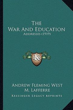 portada the war and education: addresses (1919) (en Inglés)