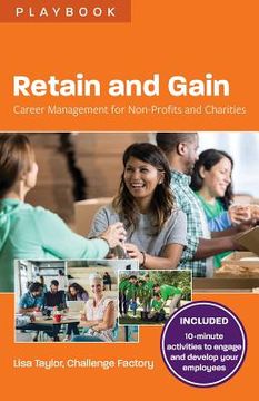 portada Retain and Gain: Career Management for Non-Profits and Charities (en Inglés)