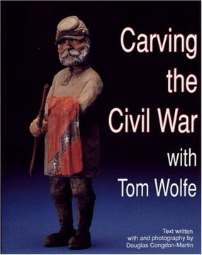 portada carving the civil war with tom wolfe (en Inglés)