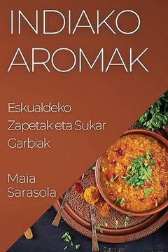 portada Indiako Aromak: Eskualdeko Zapetak eta Sukar Garbiak (en Basque)