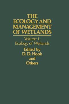 portada The Ecology and Management of Wetlands: Volume 1: Ecology of Wetlands