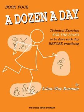 portada a dozen a day, book four: technical exercises for the piano to be done each day before practising